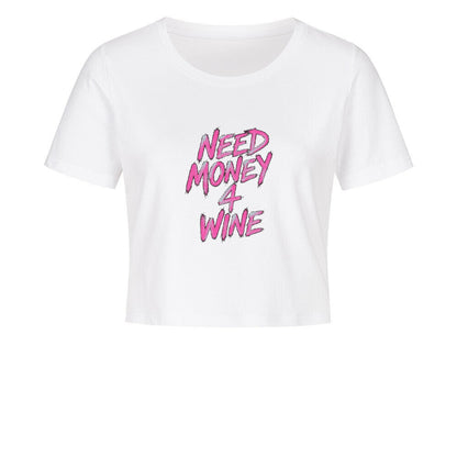 Ladies Cropped Tee (Neeed Money 4 Wine)Streetlegacy